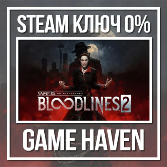 Vampire The Masquerade Bloodlines 2 🔑 Steam ключ РФСНГ