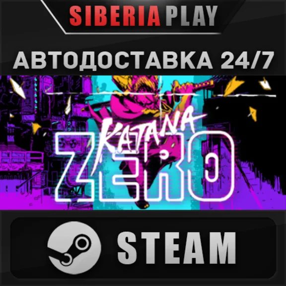 Katana ZERO STEAM АВТО RU/UA/KZ/СНГ