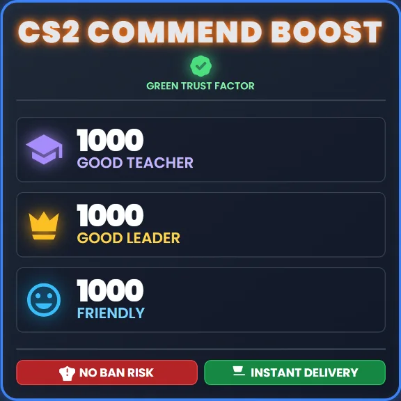 CHEAPEST ! (1000/1000/1000) - CS2 COMMEND BOOST - 7/24