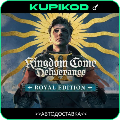 ⚔️Kingdom Come:Deliverance II🔑RU+CIS🎮Royal Edition⚔️