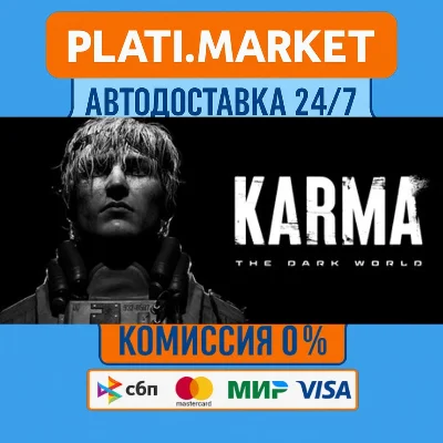 KARMA: The Dark World⟡STEAM GIFT ВСЕ РЕГИОНЫ АВТО 0%
