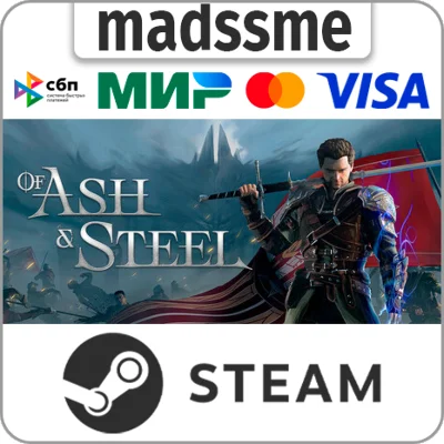 Of Ash and Steel * RU/KZ/СНГ/TR/AR * STEAM 🚀 АВТО