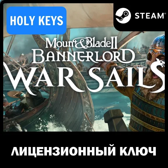 Mount & Blade II: Bannerlord - War Sails DLC STEAM КЛЮЧ