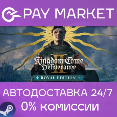 🔑Kingdom Come Deliverance II Royal Edition | Steam CIS