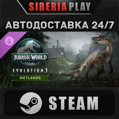 Jurassic World Evolution 3: Wetlands DLC STEAM RU/KZ/UA
