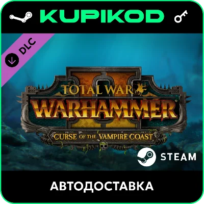 🔑Total War: WARHAMMER II - Curse of the Vampire Coast