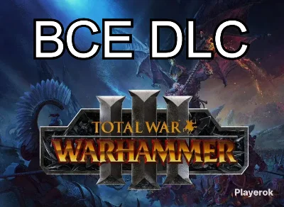 Total War: WARHAMMER I-II-III +ВСЕ DLC ПОЛНАЯ КОЛЛЕКЦИЯ