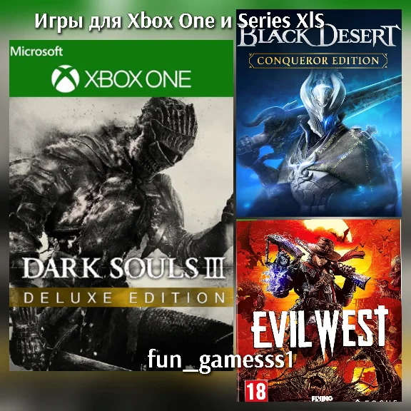 Dark Souls 3 + Black Desert+ Evil West❤️‍🔥XBOX ACCOUNT