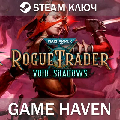 Warhammer 40,000: Rogue Trader - Void Shadows 🔑0%RUCIS