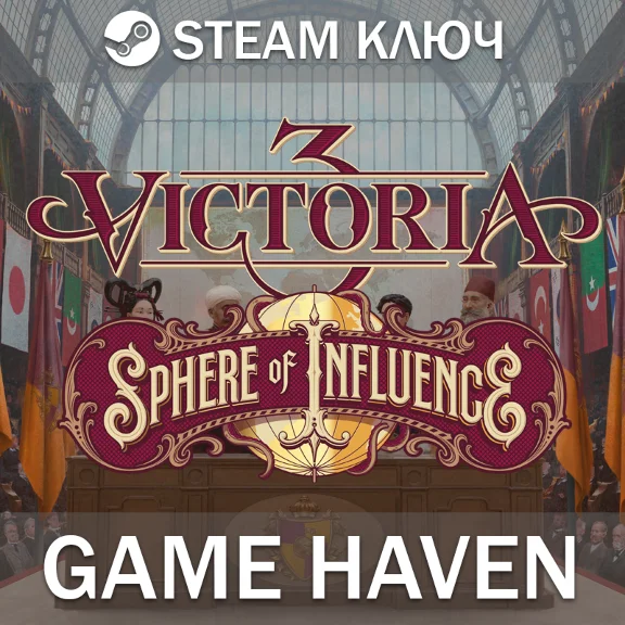 Victoria 3: Sphere of Influence 🔑 Steam 0% РФ+СНГ+Турц