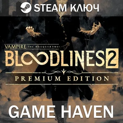 Vampire The Masquerade Bloodlines 2 Premium 🔑SteamКлюч