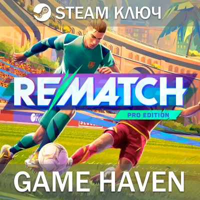 REMATCH Pro Edition 🔑 Steam 0% RU+CIS