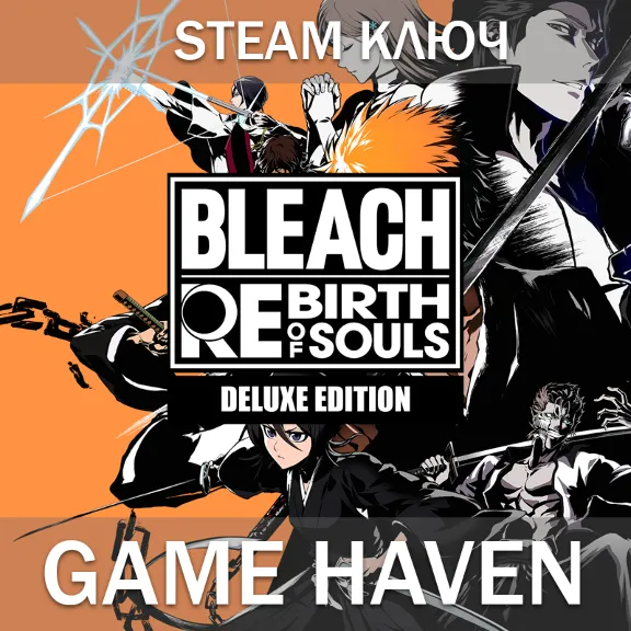 BLEACH Rebirth of Souls Deluxe 🔑 Steam 0% РФ+СНГ