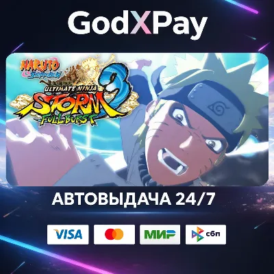 NARUTO SHIPPUDEN: Ultimate Ninja STORM 3 Full Burst HD• RU|KZ|UA|TR|AR| • АВТО
