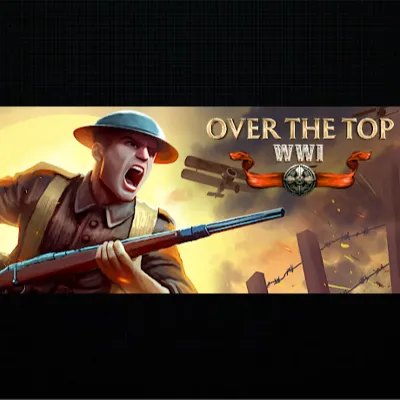 Over The Top: WWI · Steam РОССИЯ и ВСЕ СТРАНЫ
