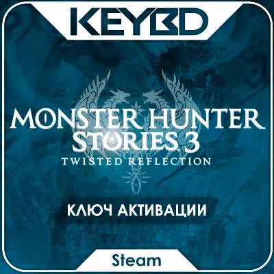 🔑Monster Hunter Stories 3: Twisted Reflection +ВЫБОР ИЗДАНИЯ · Steam Ключ · РФ+СНГ