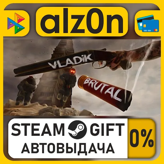 VLADiK BRUTAL・STEAM GIFT・ALL REGIONS