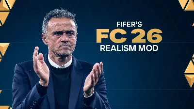 FC 26 - Realism Mod by FIFER 1.0 Alpha 16 TU 1.5.2