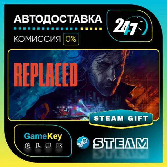 REPLACED / STEAM GIFT / Выбор стран