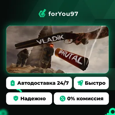 VLADiK BRUTAL · Steam Gift · AUTO-DELIVERY