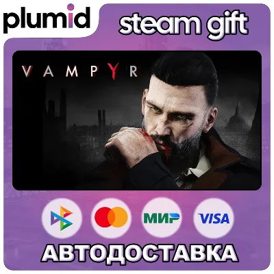 Vampyr Steam Gift / Россия + МИР / АВТО