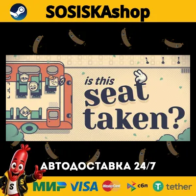 Is This Seat Taken? + SELECT REGION STEAM