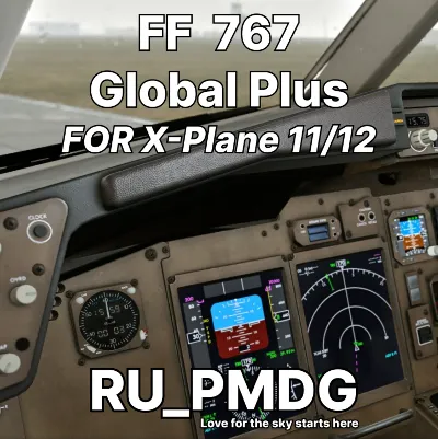 FF Boeing 767 Global Plus for X-Plane 11/12