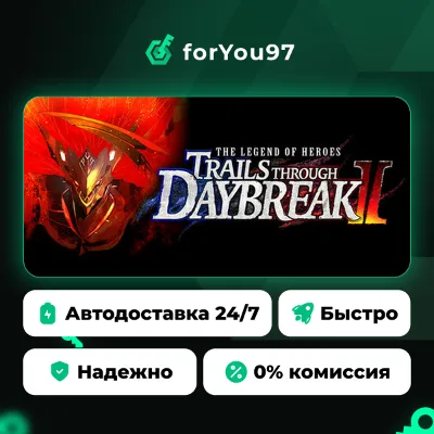 The Legend of Heroes: Trails through Daybreak II · Steam Gift · АВТОДОСТАВКА