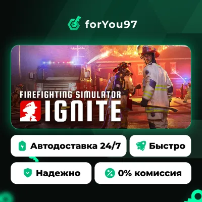 Firefighting Simulator: Ignite · Steam Gift · АВТОДОСТАВКА
