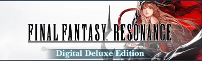FINAL FANTASY RESONANCE Digital Deluxe Edition steam