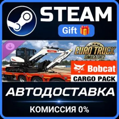 Euro Truck Simulator 2 - Bobcat Cargo Pack Steam Gift СТИМ ГИФТ ПК АВТОДОСТАВКА DLC