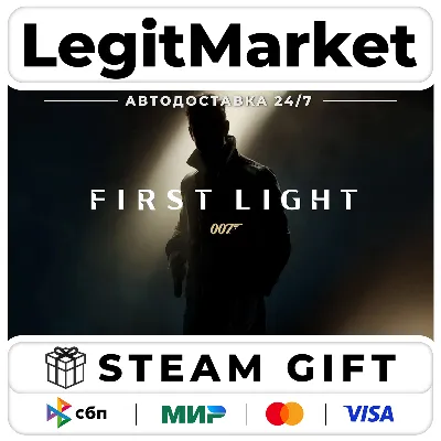 007 First Light / Steam АВТО / РУ + МИР
