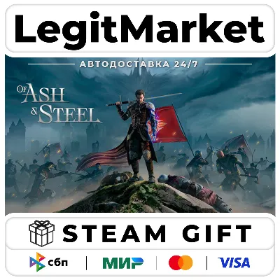 Of Ash and Steel / Steam AUTO / РУ + WORLD