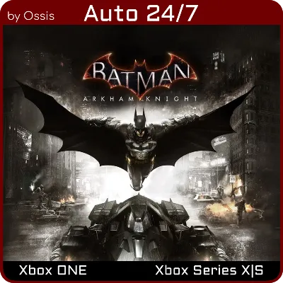 XBOX 24/7 Batman Arkham Knight