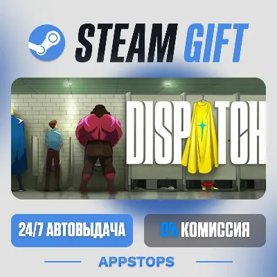 💣 Dispatch Steam Gift · АВТОДОСТАВКА · РОССИЯ + СНГ