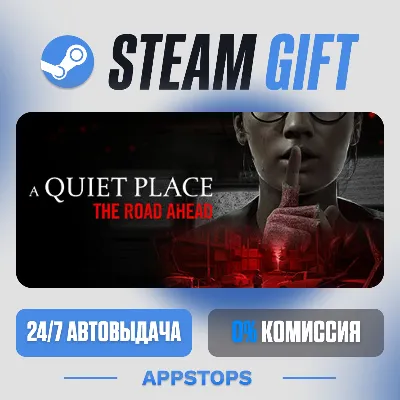💣 A Quiet Place: The Road Ahead Steam Gift · АВТОДОСТАВКА · РОССИЯ + СНГ