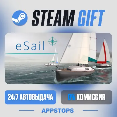 💣 ПАРУСНЫЙ СИМУЛЯТОР ESAIL Steam Gift · АВТОДОСТАВКА · РОССИЯ + СНГ