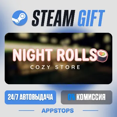 💣 Night Rolls Cozy Store Steam Gift · АВТОДОСТАВКА · РОССИЯ + СНГ