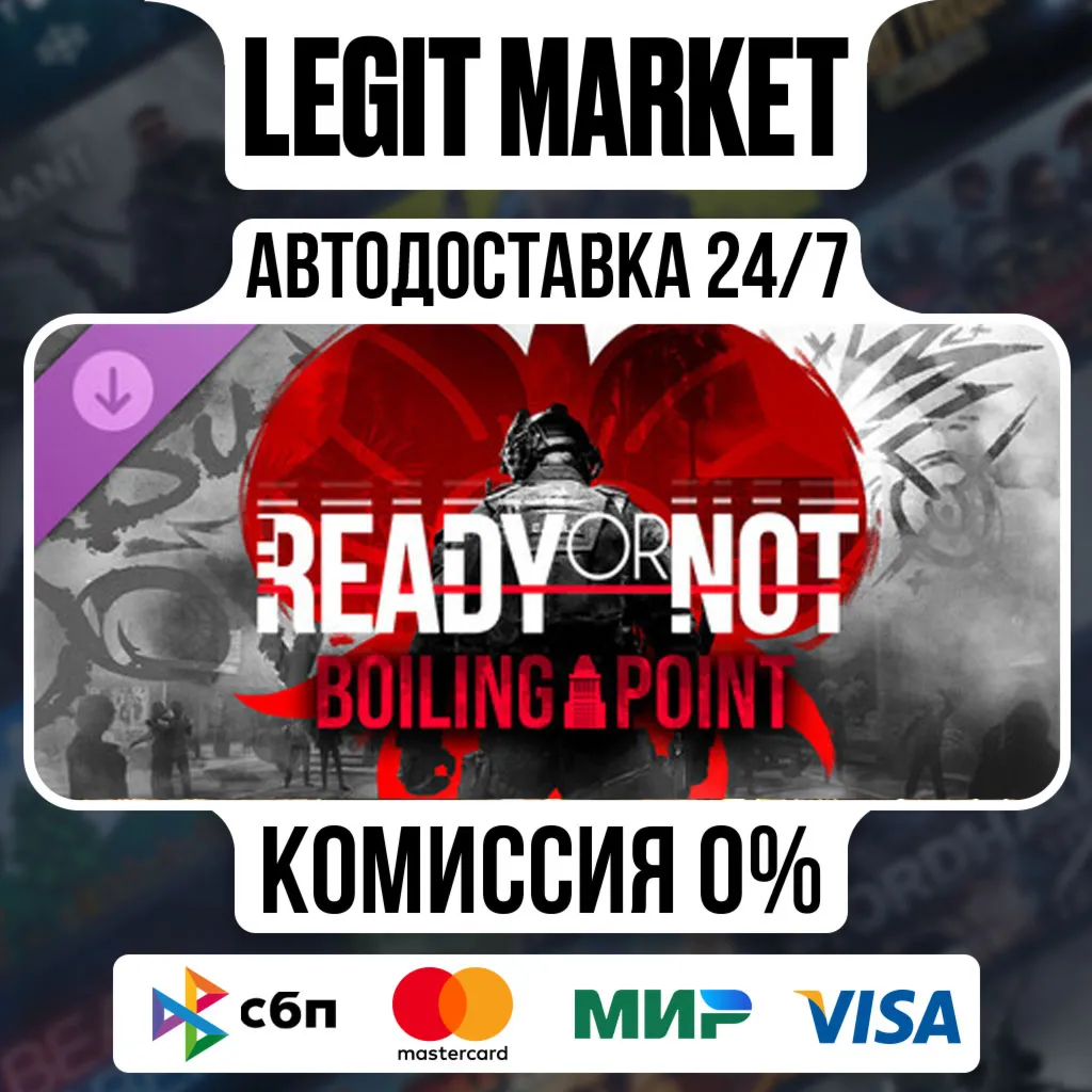 DLC Ready or Not: Boiling Point / STEAM АВТО / РУ+МИР - irongamers.ru