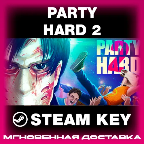 STEAM KEY - Party Hard 2 - [РФ + REGION FREE/GLOBAL] - Автодоставка