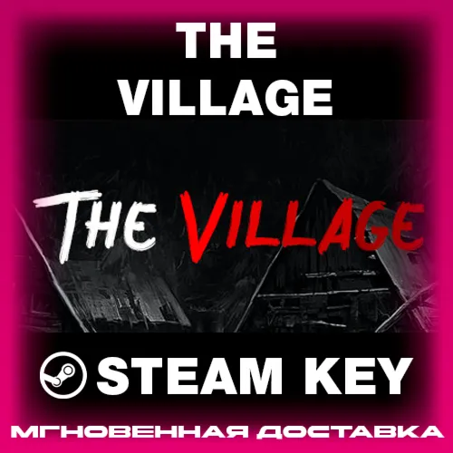 STEAM KEY - The Village - [РФ + REGION FREE/GLOBAL] - Автодоставка
