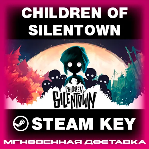 STEAM KEY - Children of Silentown - [РФ + REGION FREE/GLOBAL] - Автодоставка
