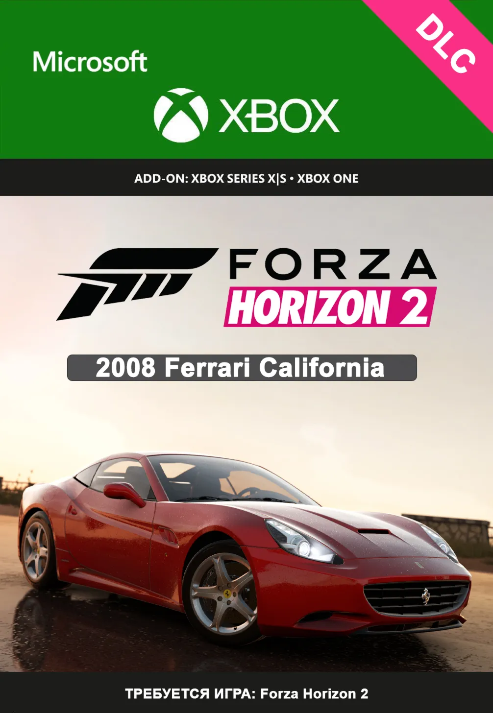 Forza Horizon 2: Ferrari California 2008 XBOX ONE / X|S Ключ 🔑 DLC