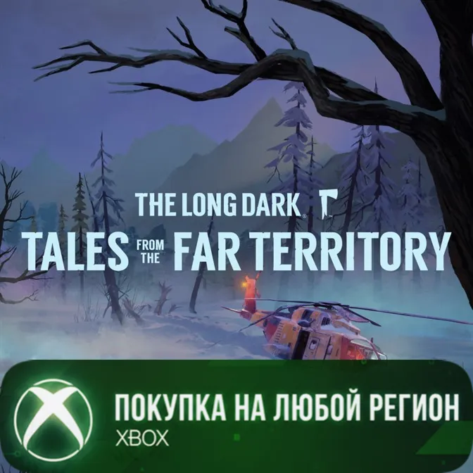 The Long Dark: Tales from the Far Territory XBOX На Любой Регион - irongamers.ru