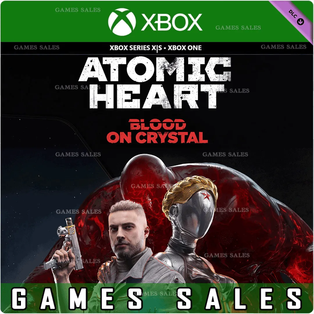 ATOMIC HEART - BLOOD ON CRYSTAL XBOX ONE|XS КЛЮЧ - irongamers.ru