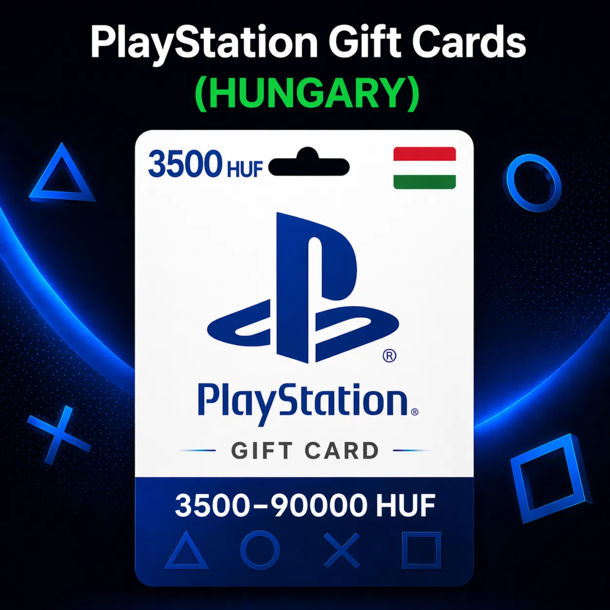 PlayStation Gift Cards Венгрия (HU) 3500–90000 HUF | Коды пополнения PSN - irongamers.ru