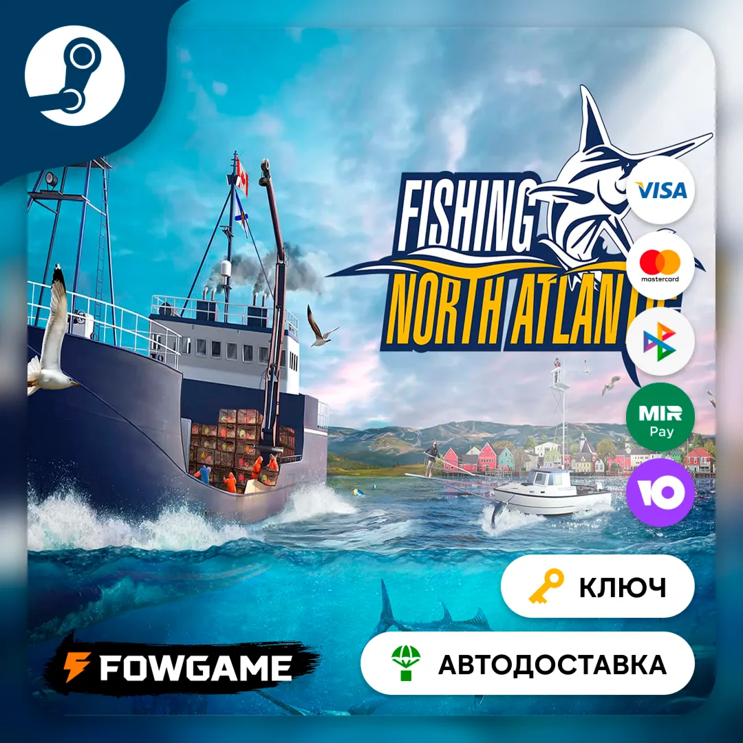 🔵 Fishing: North Atlantic (РУ+СНГ) 🔑 КЛЮЧ STEAM