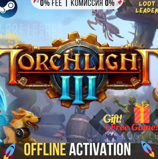 Torchlight III / Steam / Оффлайн / Без Очереди