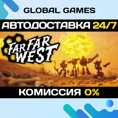 Far Far West🔑 Steam Ключ РФ+СНГ