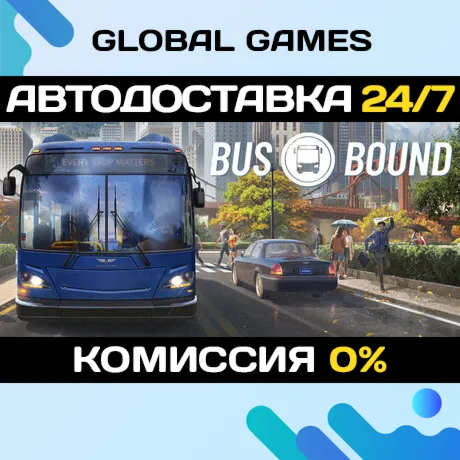 Bus Bound STEAM GIFT 🚀 АВТОДОСТАВКА